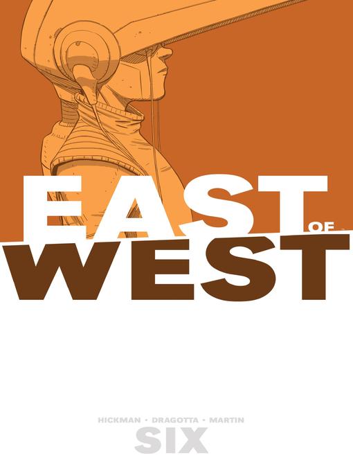 Title details for East of West (2013), Volume 6 by Jonathan Hickman - Available